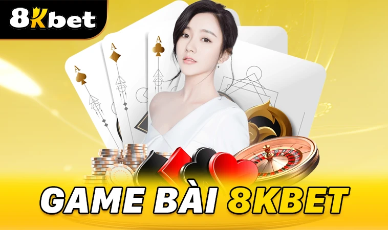 8KBet 324rs3f - Nhà Cái 8K Bet - Trang Chủ Cá Cược Online Hàng Đầu Việt Nam 12 Sảnh Game Bài K8BET quy tụ nhiều thể loại game hấp dẫn